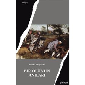 BIR ÖLÜNÜN ANILARI - MIHAIL AFANESYEVİÇ BULGAKOV