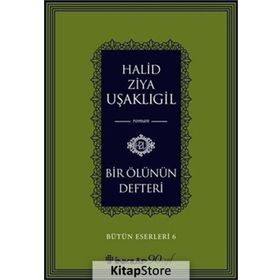 BIR ÖLÜNÜN DEFTERI - HALID ZIYA UŞAKLIGİL