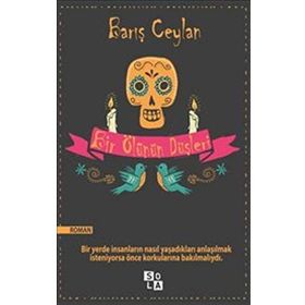 Bir Ölünün Düşleri - Barış Ceylan