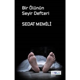 Bir Ölünün Seyir Defteri - Sedat Memili