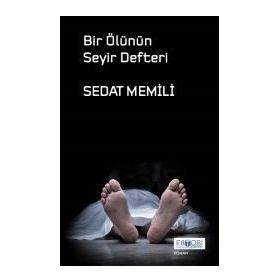 Bir Ölünün Seyir Defteri - Sedat Memili