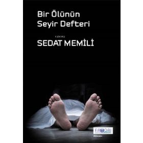 Bir Ölünün Seyir Defteri - Sedat Memili