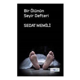 Bir Ölünün Seyir Defteri - Sedat Memili