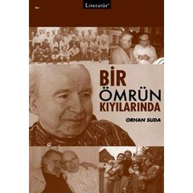 BIR ÖMRÜN KIYILARINDA - ORHAN SUDA