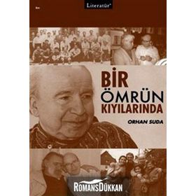 BIR ÖMRÜN KIYILARINDA - ORHAN SUDA