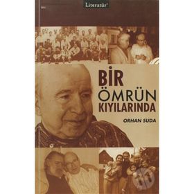 BIR ÖMRÜN KIYILARINDA - ORHAN SUDA