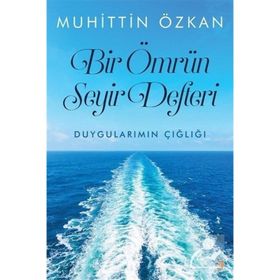 Bir Ömrün Seyir Defteri - Muhittin Özkan