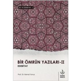 Bir Ömrün Yazıları 1-Dil ve Edebiyat 2 - Kemal Yavuz