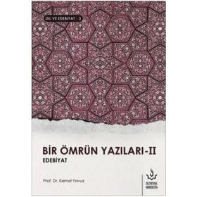 Bir Ömrün Yazıları 1-Dil ve Edebiyat 2 - Kemal Yavuz