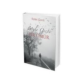 BIR ÖMÜR BÖYLE GEÇTİ - FARUK NAFIZ ÇAMLIBEL