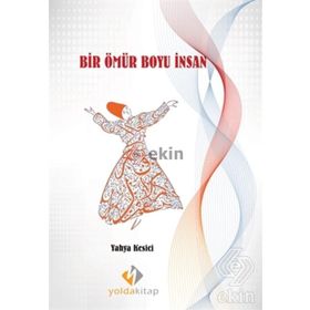 Bir Ömür Boyu İnsan - Yahya Kesici