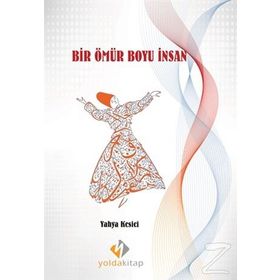 Bir Ömür Boyu İnsan - Yahya Kesici