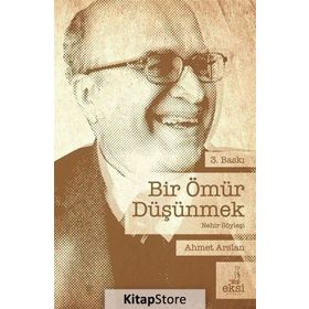 Bir Ömür Düşünmek - Ahmet Aslan