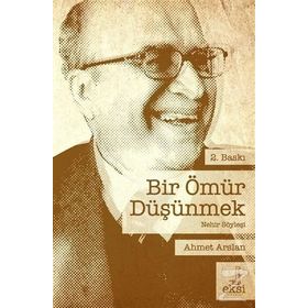 Bir Ömür Düşünmek - Ahmet Aslan