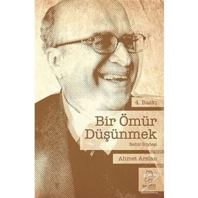 Bir Ömür Düşünmek - Ahmet Aslan