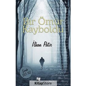 Bir Ömür Kayboldu - İlhan Patır