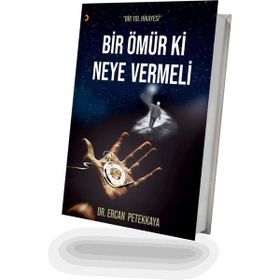 Bir Ömür Ki Neye Vermeli - Cinius Yayınları