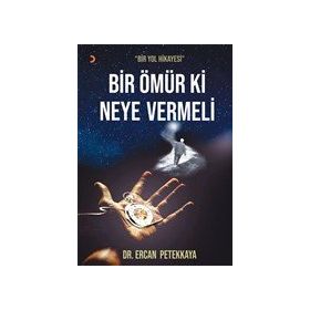 Bir Ömür Ki Neye Vermeli - Cinius Yayınları