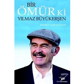 Bir Ömür Ki Yılmaz Büyükerşen - Mehmet Sadık Bozkurt