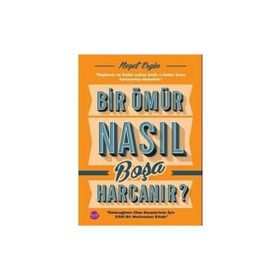 Bir Ömür Nasıl Boşa Harcanır Neşet Ergin