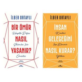 Bir Ömür Nasıl Yaşanır - İnsan Geleceğini Nasıl Kurar - 2 Kitap - İlber Ortaylı