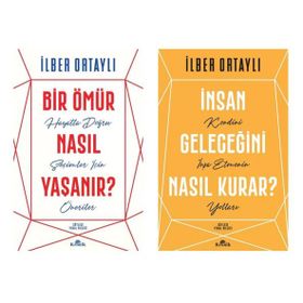 Bir Ömür Nasıl Yaşanır - İnsan Geleceğini Nasıl Kurar - 2 Kitap - İlber Ortaylı