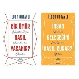 Bir Ömür Nasıl Yaşanır - İnsan Geleceğini Nasıl Kurar - 2 Kitap - İlber Ortaylı