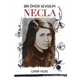 Bir Ömür Sevgilim Necla - Cafer Yıldız