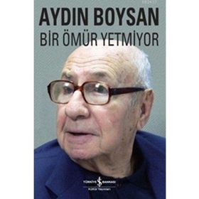 BIR ÖMÜR YETMIYOR - AYDIN BOYSAN