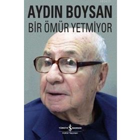 BIR ÖMÜR YETMIYOR - AYDIN BOYSAN