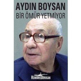 BIR ÖMÜR YETMIYOR - AYDIN BOYSAN