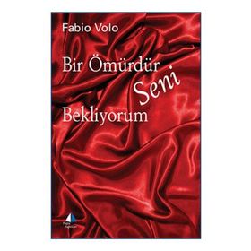 BIR ÖMÜRDÜR SENI BEKLIYORUM - FABIO VOLO