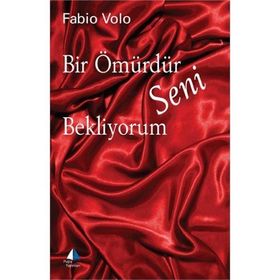 BIR ÖMÜRDÜR SENI BEKLIYORUM - FABIO VOLO