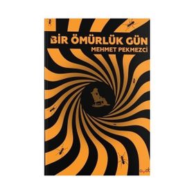 Bir Ömürlük Gün - Mehmet Pekmezci