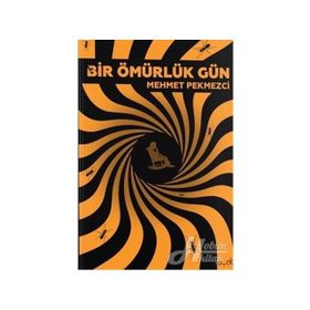 Bir Ömürlük Gün - Mehmet Pekmezci