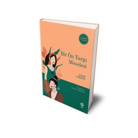 Bir Ön Yargı Meselesi - Kate Chopin