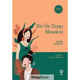 Bir Ön Yargı Meselesi - Kate Chopin