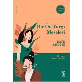 Bir Ön Yargı Meselesi - Kate Chopin