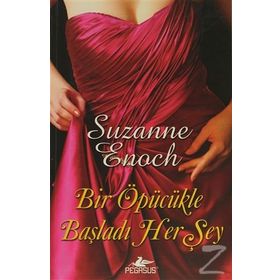 BIR ÖPÜCÜKLE BAŞLADI HER ŞEY - SUZANNE ENOCH