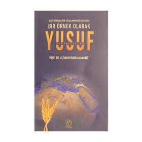Bir Örnek Olarak Yusuf Aleyhisselam - Ali Muhyiddin Karadağı