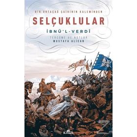 Bir Ortaçağ Şairinin Kaleminden Selçuklular - Mustafa Alican