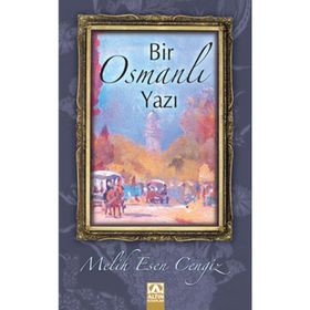 BIR OSMANLI YAZI - MELIH ESEN CENGIZ