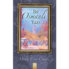 BIR OSMANLI YAZI - MELIH ESEN CENGIZ