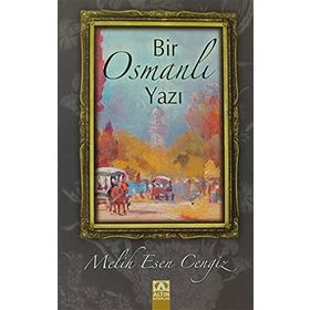 BIR OSMANLI YAZI - MELIH ESEN CENGIZ