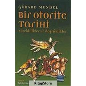 BIR OTORITE TARIHI SÜREKLİLİKLER VE DEĞİŞİKLİKLER - GÉRARD MANDEL