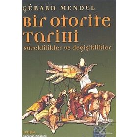 BIR OTORITE TARIHI SÜREKLİLİKLER VE DEĞİŞİKLİKLER - GÉRARD MANDEL
