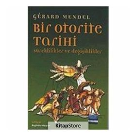 BIR OTORITE TARIHI SÜREKLİLİKLER VE DEĞİŞİKLİKLER - GÉRARD MANDEL