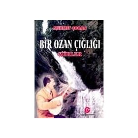 BIR OZAN ÇIĞLIĞI ŞIIRLER - MEHMET ÇOBAN