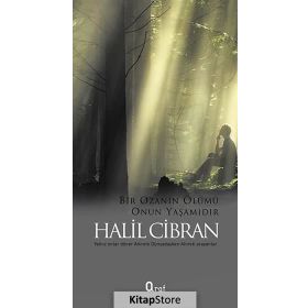 BIR OZANIN ÖLÜMÜ ONUN YAŞAMIDIR - HALIL CIBRAN