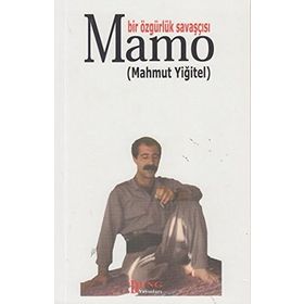 Bir Özgürlük Savaşçısı Mamo Kürtçe - Türkçe - Mahmut Yiğitel